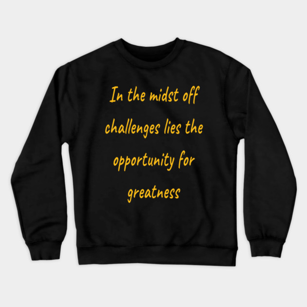 graduation quotes Crewneck Sweatshirt by Pixel Threads 