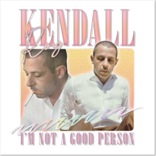 Kendall Roy - I'm Not A Good Person Posters and Art