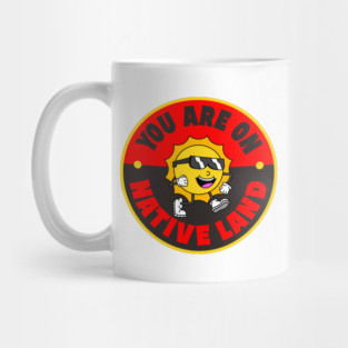 You Are On Native Land - Australia Indigenous Land Mug