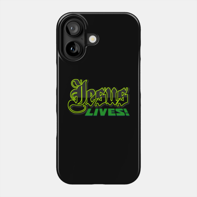 Jesus Lives Hoodies Mugs Tees Etc Phone Case by MotiVVaTTi