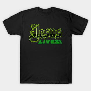 Jesus Lives Hoodies Mugs Tees Etc T-Shirt