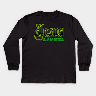 Jesus Lives Hoodies Mugs Tees Etc Kids Long Sleeve T-Shirt