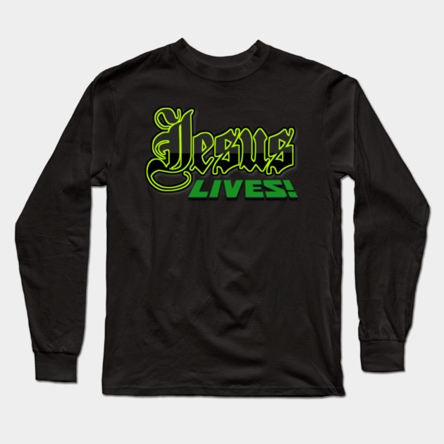 Jesus Lives Hoodies Mugs Tees Etc Long Sleeve T-Shirt by MotiVVaTTi