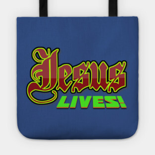 Jesus Lives and Reigns FOREVER!! Tote