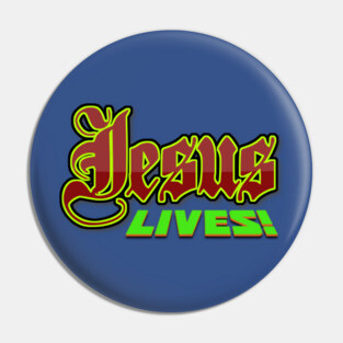 Jesus Lives and Reigns FOREVER!! Pin