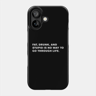 Animal House Quote Phone Case