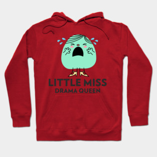 little miss drama queen Hoodie
