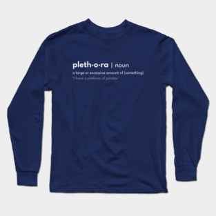 A Plethora of Piñatas Long Sleeve T-Shirt