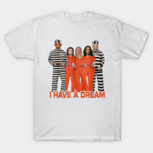 I Have A Dream T-Shirt