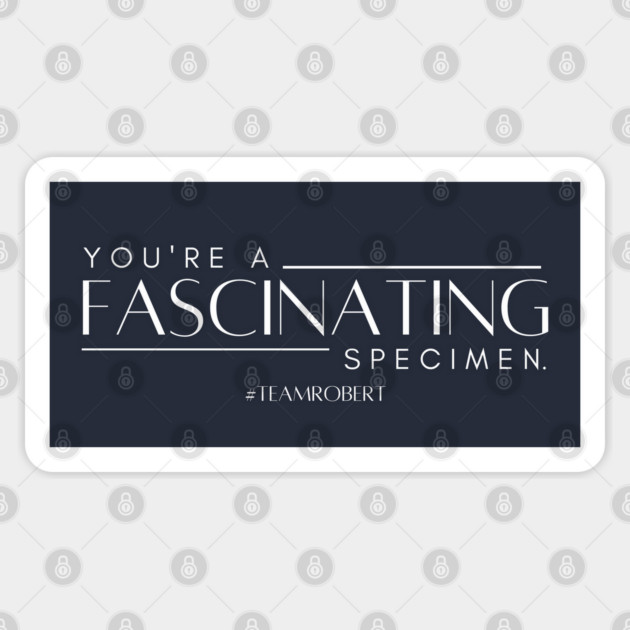 You're a fascinating specimen. Sticker by Stars Hollow Mercantile