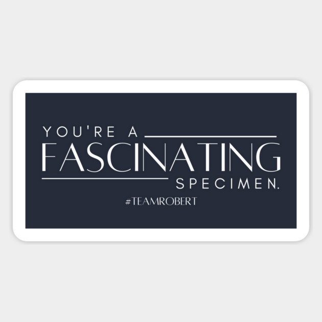 You're a fascinating specimen. Magnet by Stars Hollow Mercantile