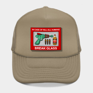In case of Kill all Humans Hat