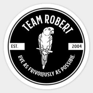 Team Robert - live as frivolously as possible - black Magnet