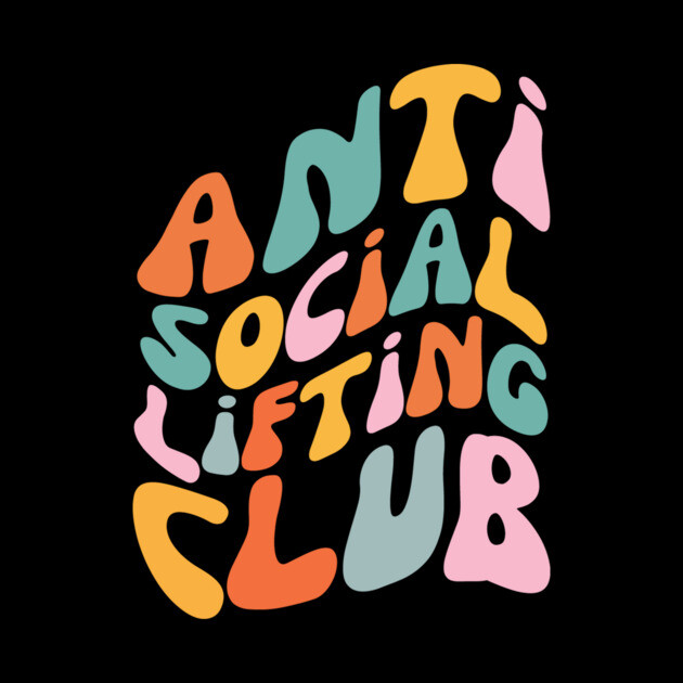 Anti Social Lifting Club by The WYLD Tribe