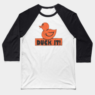 Rubber Duck It! For those especially good days. Baseball T-Shirt