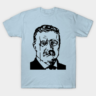 THEODORE ROOSEVELT T-Shirt