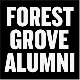 Forest Grove Alumni Posters and Art