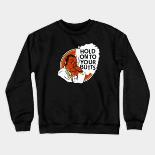 Jurassic Park - Hold On To Your Butts Crewneck Sweatshirt