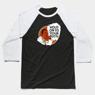 Jurassic Park - Hold On To Your Butts Baseball T-Shirt