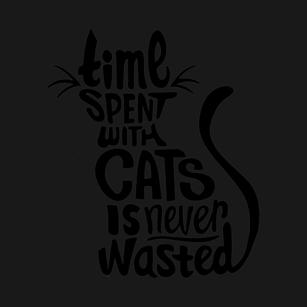 time spent with cats is never wasted cat lover quote by Darksavage