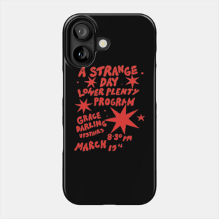 a strange day lower plenty program Phone Case