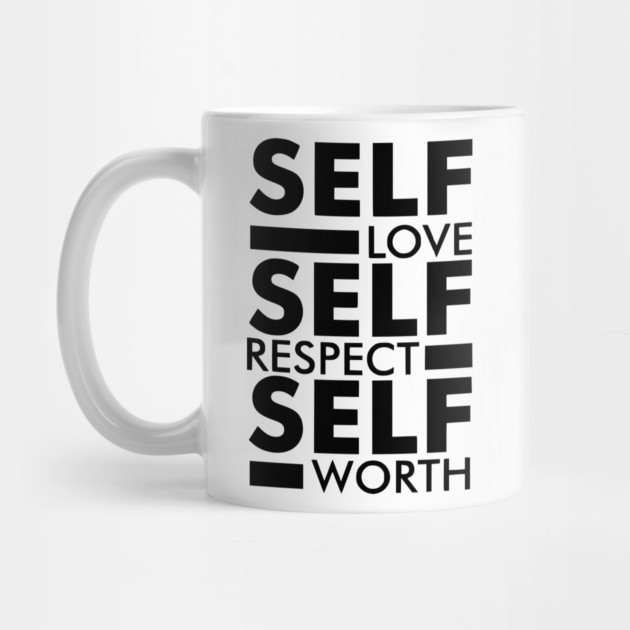 Self love self respect self worth quote by Darksavage
