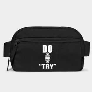 Do or do not there is no try quote Bag
