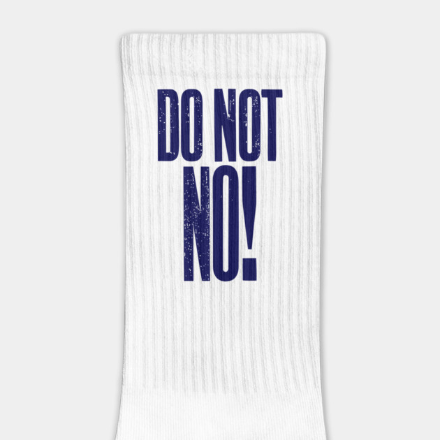 Do Not No quote by Darksavage