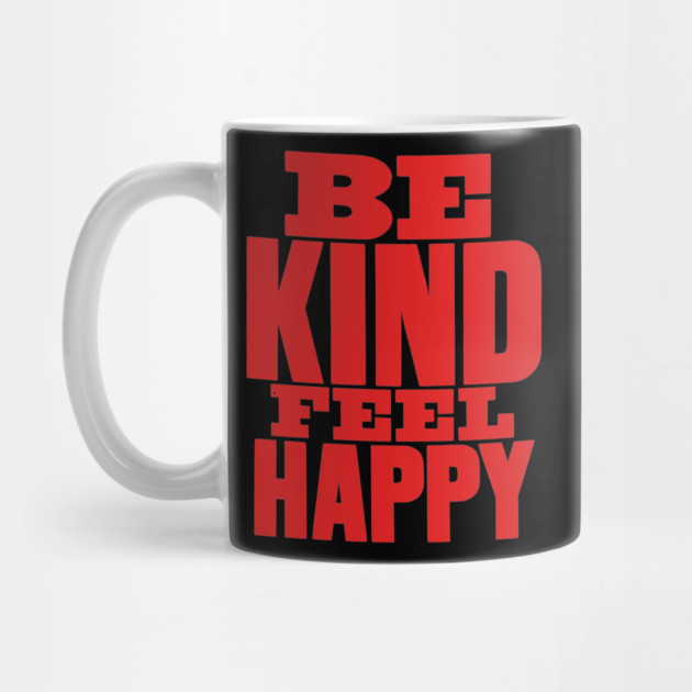 Be kind feel happy motivation quote by Darksavage
