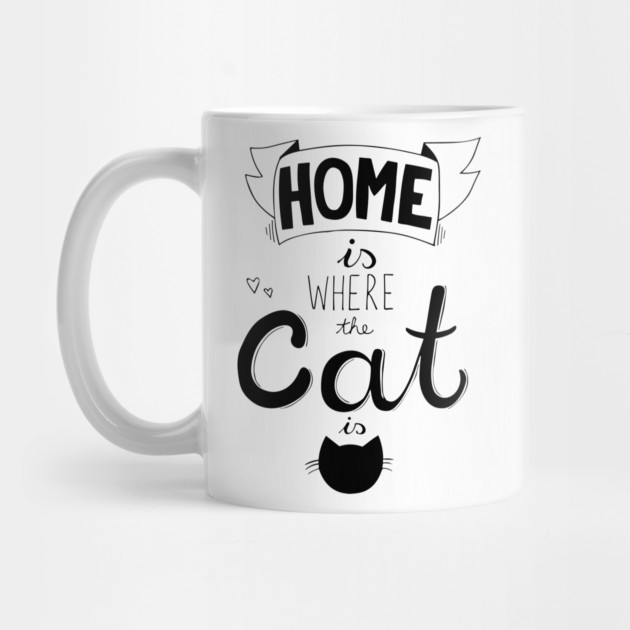 Home is where the cat is funny cat lover quote by Darksavage