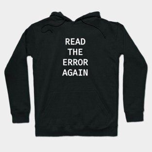 Read The Error Again Hoodie