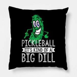 Pickleball Big Dill Pillow