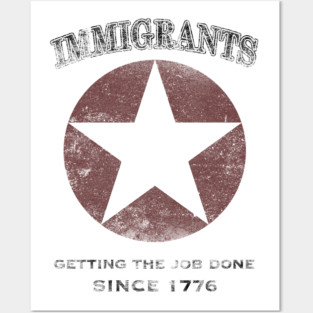 Immigrants: We Get the Job Done - Black Posters and Art