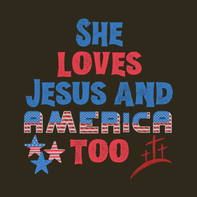 She Loves Jesus And America Too by The WYLD Tribe