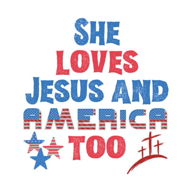 She Loves Jesus And America Too by The WYLD Tribe