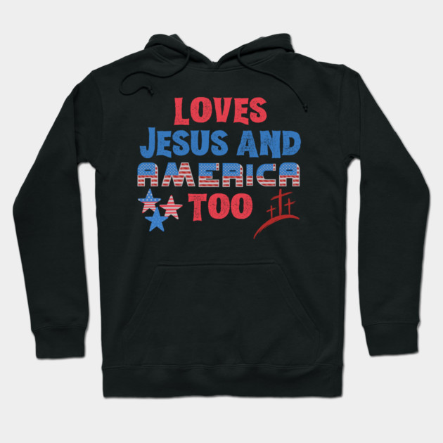Loves Jesus and America Too Hoodie by The WYLD Tribe