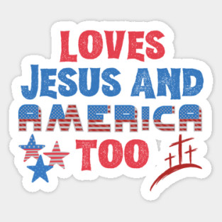 Loves Jesus and America Too Magnet