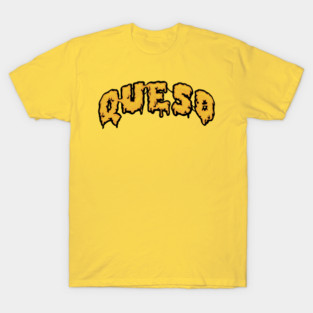 Queso T-Shirt