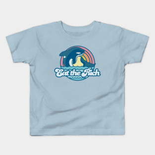 orcas say eat the rich Kids T-Shirt