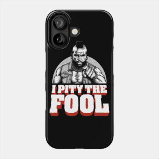Mr T, Clubber Lang, B.A. Baracus Phone Case