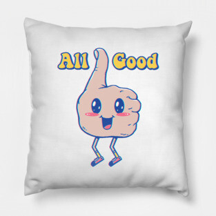 It's All Good! Pillow