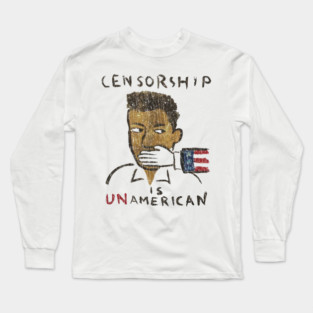 Censorship Is Un-American 1990 Long Sleeve T-Shirt