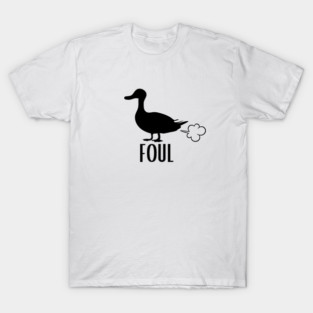 Foul Fowl T-Shirt