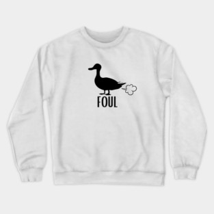 Foul Fowl Crewneck Sweatshirt