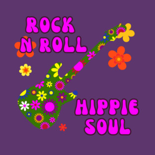 Rock N Roll, Hippie Soul, Flower Power, Hippie T-Shirt