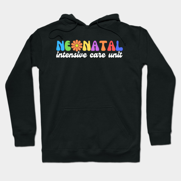Neonatal Intensive Care Unit Nurse Hoodie by The WYLD Tribe