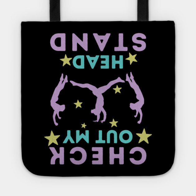 Check Out My Head Stand Tote by The WYLD Tribe