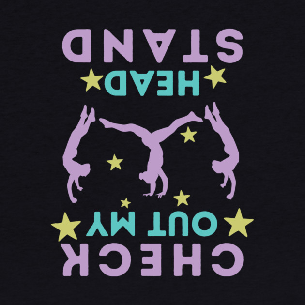 Check Out My Head Stand by The WYLD Tribe