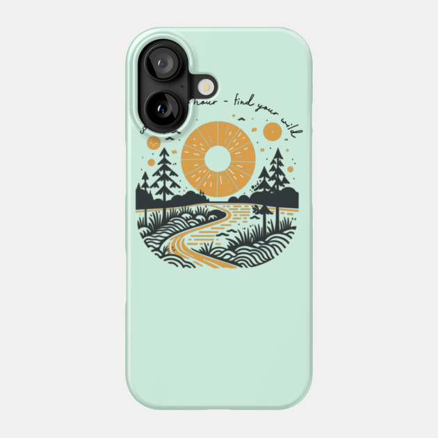 Camp happy Hour - Find Your Wild Phone Case by Camp Happy Hour