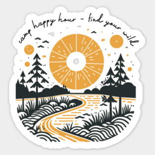 Camp happy Hour - Find Your Wild Sticker